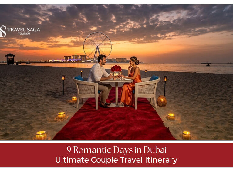 Romantic 9 Days Dubai Itinerary for Couples
