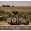 Plan the perfect Uganda holiday from Dubai