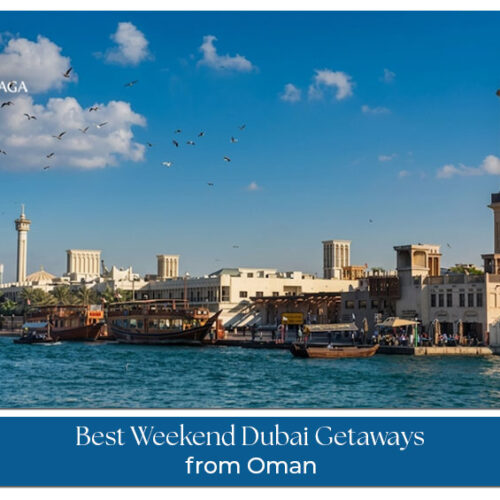 Oman to Dubai vacation guide 2026