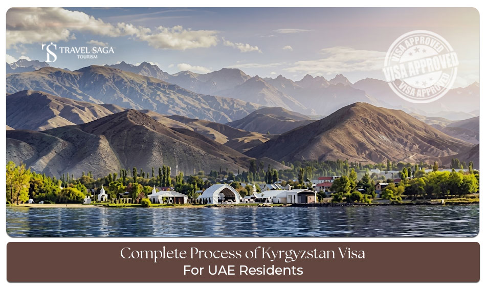 Kyrgyzstan visa for UAE residents with easy application process and travel assistance
