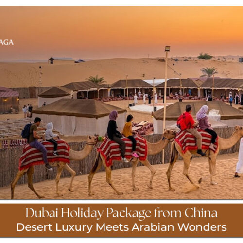 Dubai holiday packages for travelers from China