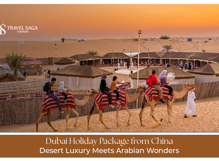 Dubai holiday packages for travelers from China