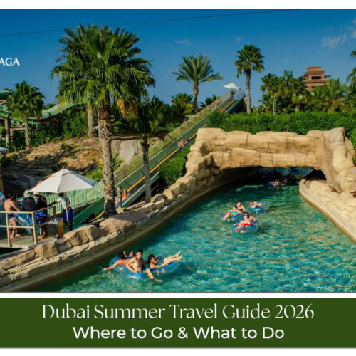 Dubai luxury summer vacation guide