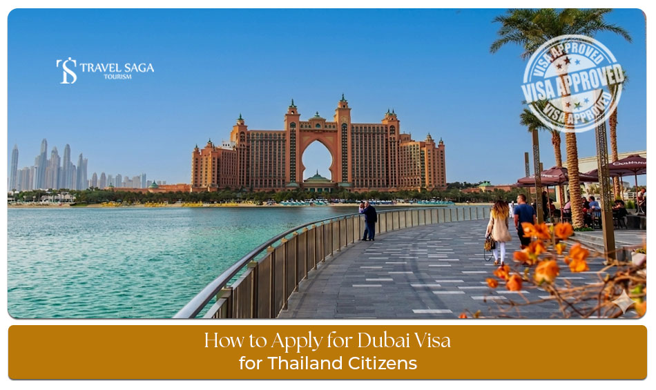 Apply Dubai Visa for Thailand Citizens for fast visa approvals and smooth Dubai travel experiences