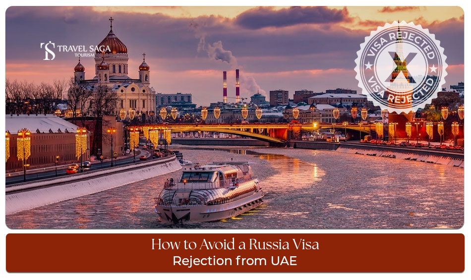 Russia visa application mistakes from UAE