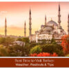 Turkey travel seasons with best months to visit