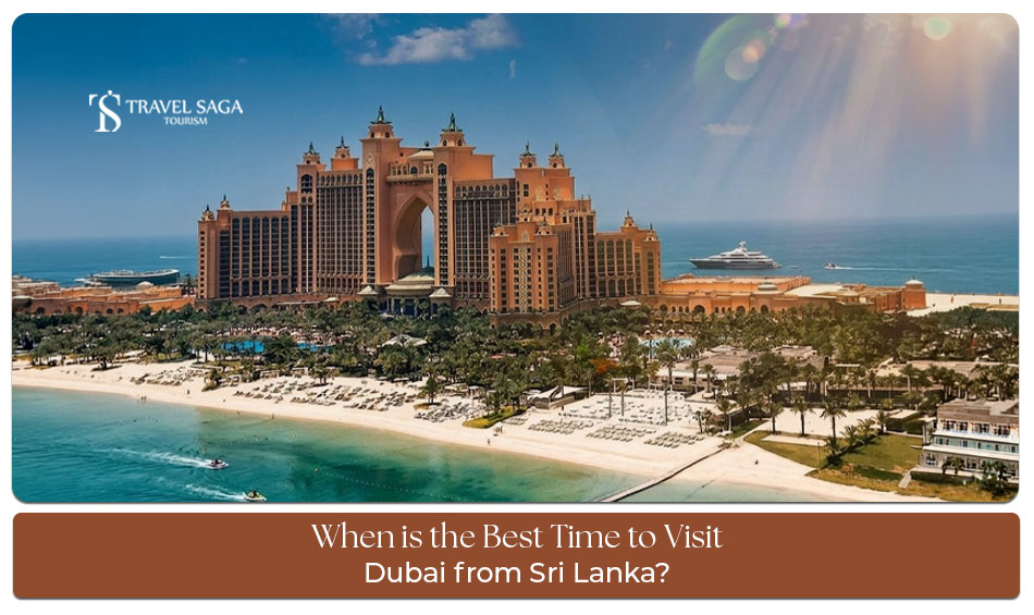 Dubai travel season for Sri Lankan tourists
