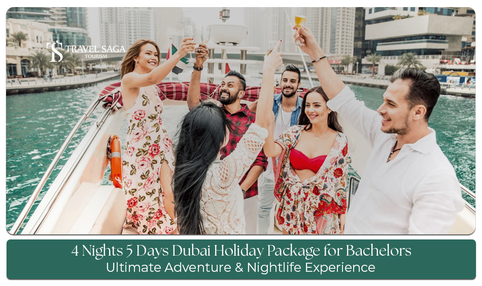 Dubai adventure holiday package for bachelors