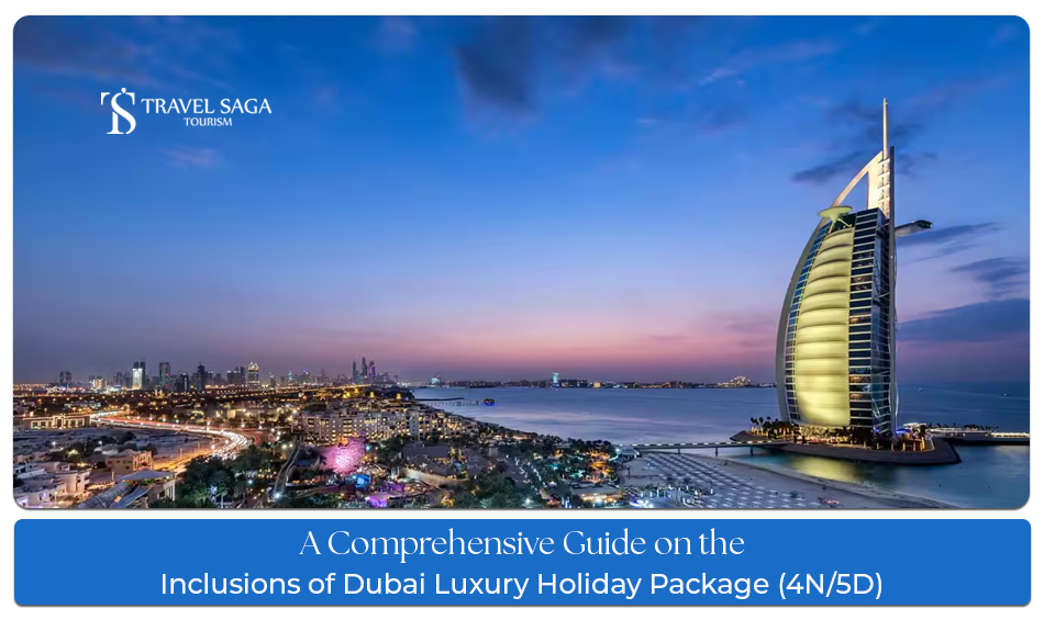 4 nights 5 days Dubai luxury itinerary