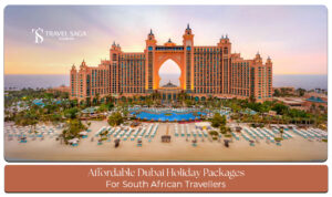 Dubai vacation packages for South African tourists