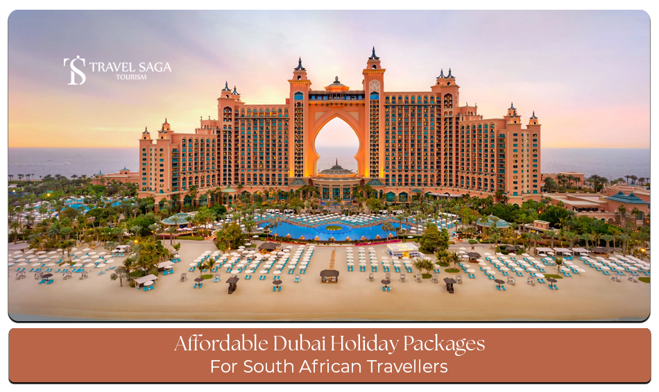 Dubai vacation packages for South African tourists