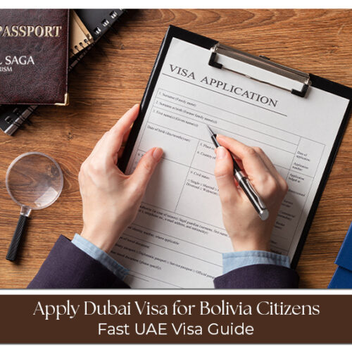 Apply Dubai Visa for Bolivia Citizens Guide with easy UAE visa application process