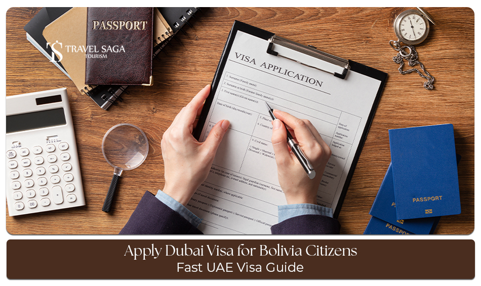 Apply Dubai Visa for Bolivia Citizens Guide with easy UAE visa application process
