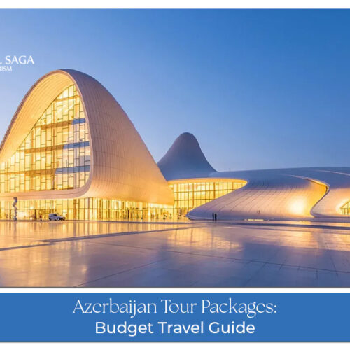 Affordable Azerbaijan trip planning guide