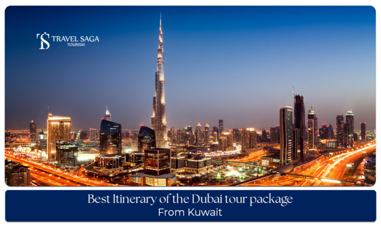 Itinerary of The Dubai Tour Package from Kuwait for luxury vacations and unforgettable Dubai experiences