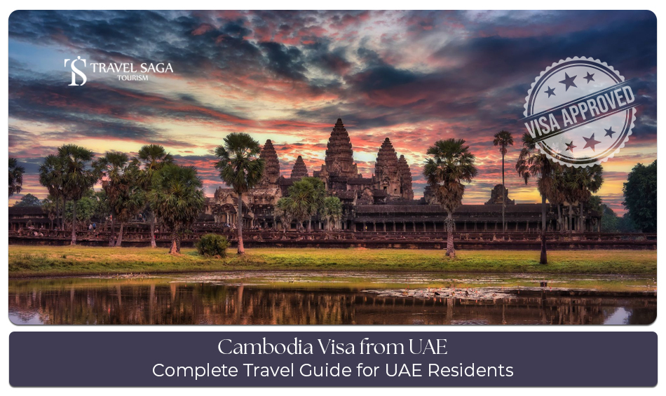 UAE to Cambodia travel visa process explained
