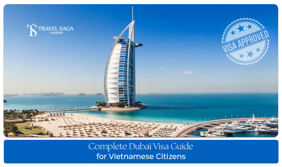 Dubai travel visa guide for Vietnamese citizens