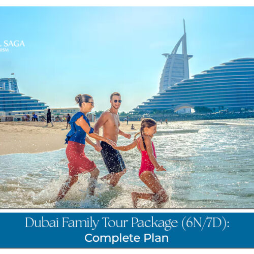 Dubai 7 days travel plan for families with kids