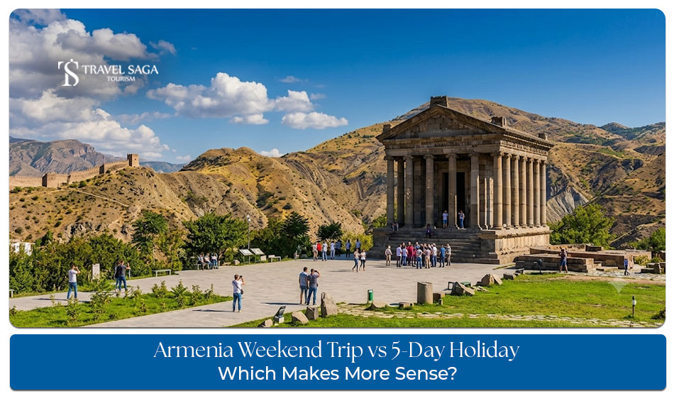 Armenia weekend trip vs 5-day holiday comparison for sightseeing and experiences