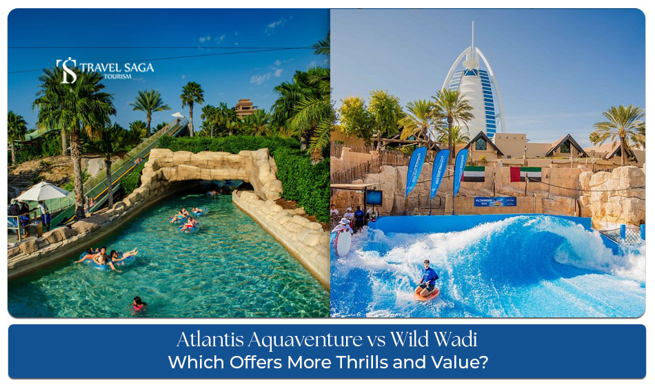Atlantis Aquaventure vs Wild Wadi comparison for rides, attractions, and family fun