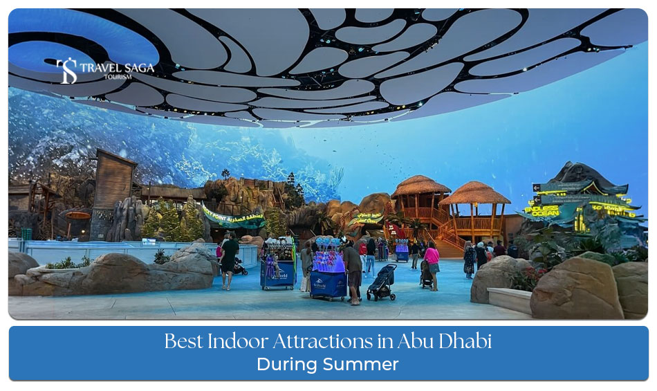 Indoor attractions in Abu Dhabi during summer including museums, theme parks, and entertainment centers