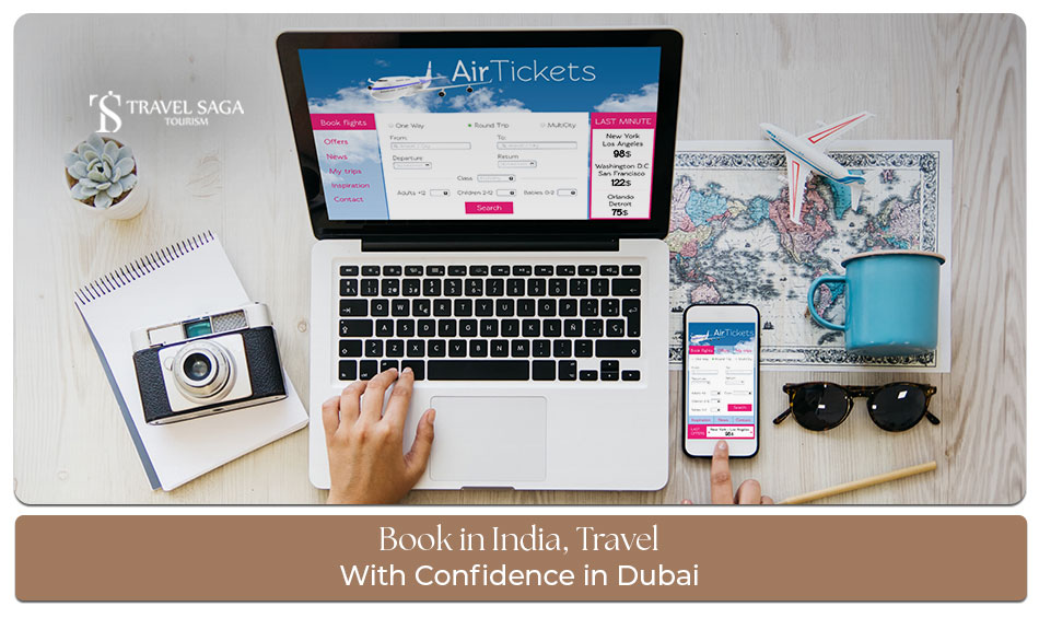 Book in India and travel with confidence in Dubai with seamless holiday planning