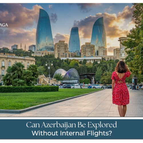Can Azerbaijan be explored without internal flights using road and rail travel