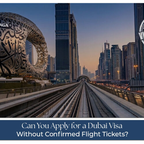 Dubai visa without confirmed flight tickets and alternative travel documentation