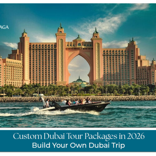 Custom Dubai Tour Packages in 2026 designed for personalized holidays with flexible itineraries, premium attractions, luxury stays, and unforgettable travel experiences.