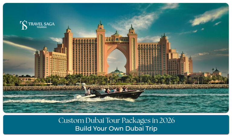 Custom Dubai Tour Packages in 2026 designed for personalized holidays with flexible itineraries, premium attractions, luxury stays, and unforgettable travel experiences.