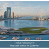 Dubai attractions in summer featuring indoor entertainment and family experiences