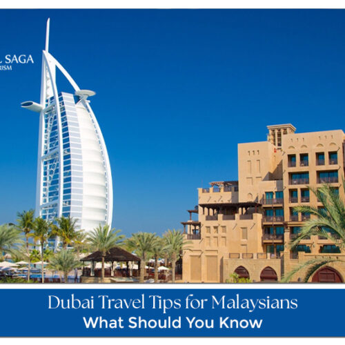 Dubai Travel Tips for Malaysians Visiting the UAE in 2026