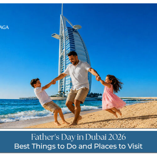 Father’s Day in Dubai 2026 with family activities, dining, and celebrations