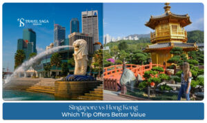 Singapore vs Hong Kong travel value comparison for budget, attractions, and experiences