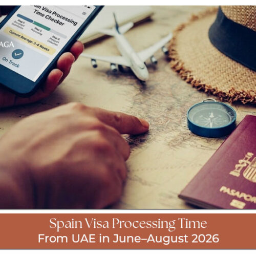 Spain visa processing time from UAE during the June to August 2026 travel season