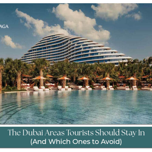 Dubai areas tourists should stay for sightseeing, shopping, beaches, and nightlife