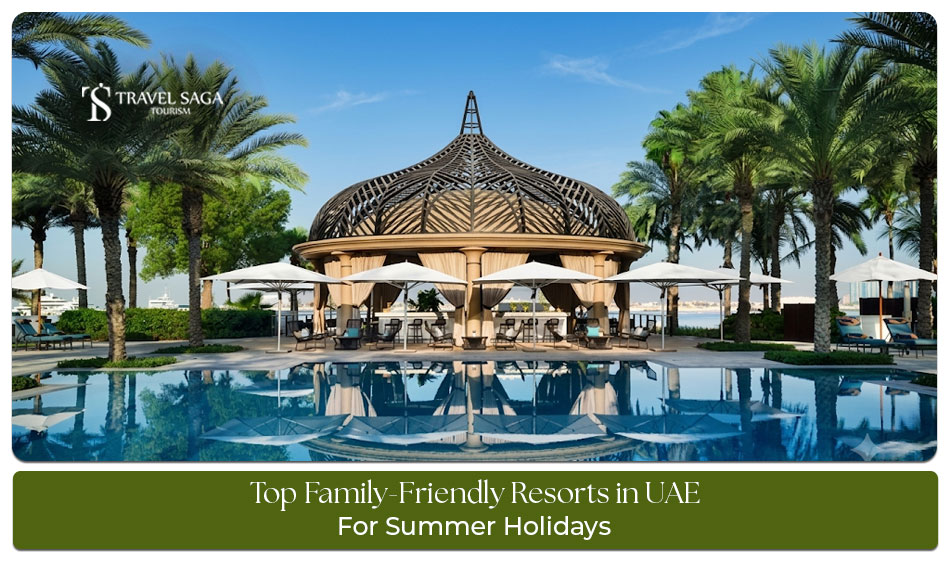 Family-friendly resorts in the UAE with kids’ clubs, pools, beaches, and family activities