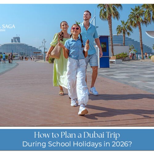 Dubai trip during school holidays in 2026 with family attractions and activities