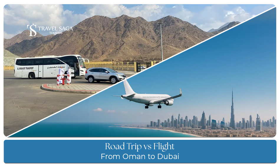 Comparison of a road trip and flight from Oman to Dubai with highways, border crossing, and air travel