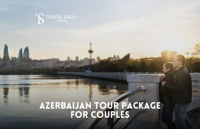 Azerbaijan Tour Package for Couples