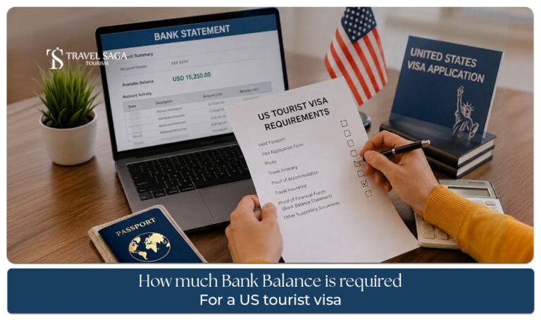 Bank Balance for a US Tourist Visa – Know the financial requirements for your US visa application.