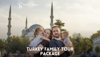 Turkey Family Tour Package Turkey Family Tour Package