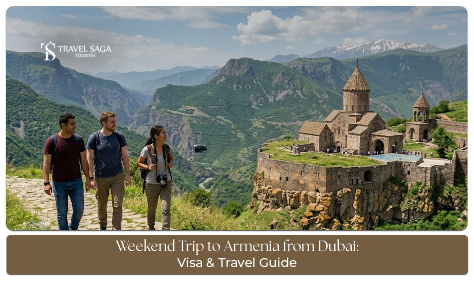 Weekend Trip to Armenia from Dubai with attractions and travel tips