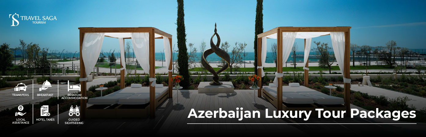 Azerbaijan Luxury Tour Packages – Discover the perfect blend of comfort, sophistication, and cultural charm.