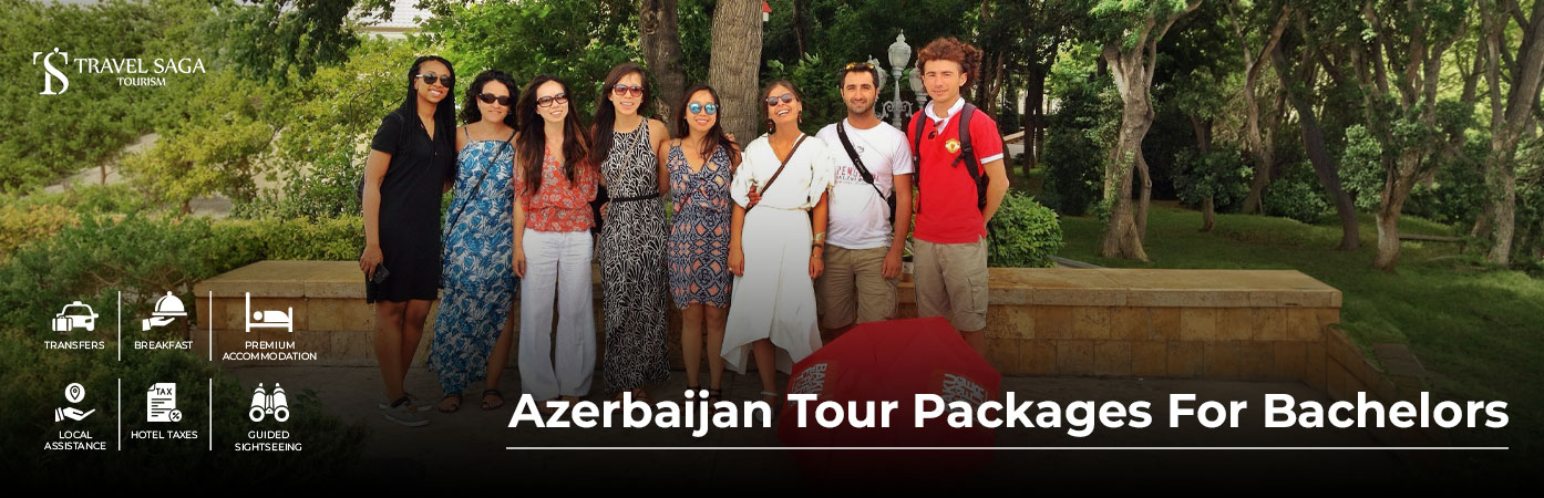 Azerbaijan Tour Packages for Bachelors – Make your bachelor trip memorable with thrilling experiences in Azerbaijan.