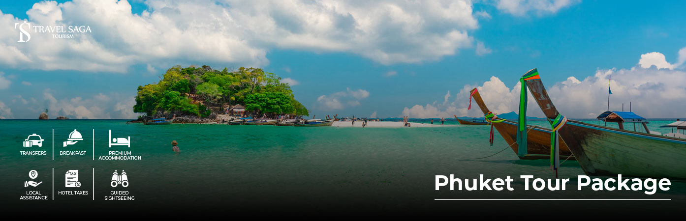 Phuket Tour Package with beaches and sightseeing by Travel Saga Tourism
