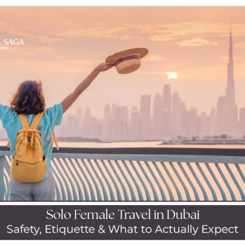 Solo Female Travel in Dubai with safety tips and top places to explore