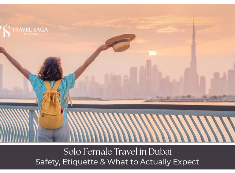 Solo Female Travel in Dubai with safety tips and top places to explore