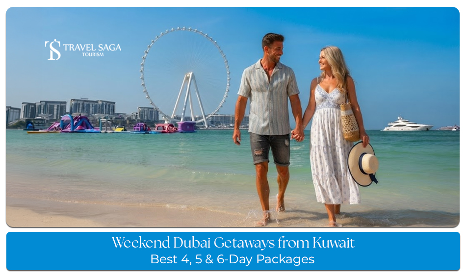 Dubai Getaways from Kuwait with luxury stays and exciting attractions