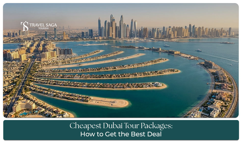 Cheapest Dubai tour packages for budget-friendly holidays.
